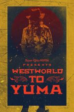 Watch Westworld to Yuma 1channel