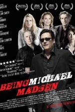 Watch Being Michael Madsen 1channel