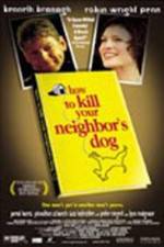 Watch How to Kill Your Neighbor's Dog 1channel