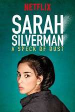 Watch Sarah Silverman: A Speck of Dust 1channel