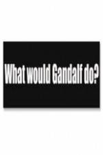 Watch What Would Gandalf Do? 1channel