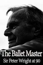 Watch The Ballet Master: Sir Peter Wright at 90 1channel