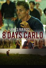 Watch Eight Days Carlo 1channel