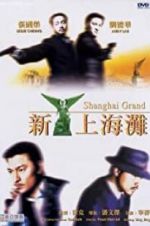 Watch Shanghai Grand 1channel