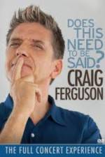 Watch Craig Ferguson Does This Need to Be Said 1channel