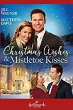 Watch Christmas Wishes & Mistletoe Kisses 1channel