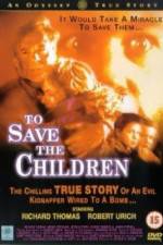 Watch To Save the Children 1channel