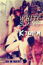 Watch White Slaves of K-Town 1channel