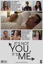 Watch It\'s Not You, It\'s Me 1channel