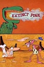 Watch Extinct Pink 1channel