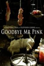 Watch Goodbye Mr. Pink 1channel