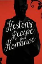 Watch Heston\'s Recipe For Romance 1channel