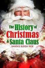 Watch Santa\'s Sleigh Ride: The History of Christmas & Santa Claus 1channel