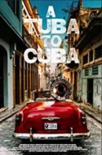 Watch A Tuba to Cuba 1channel