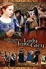 Watch The Forgotten Martyr: Lady Jane Grey 1channel