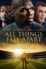 Watch All Things Fall Apart 1channel