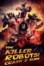 Watch The Killer Robots! Crash and Burn 1channel