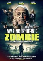 Watch My Uncle John Is a Zombie! 1channel