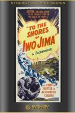 Watch To the Shores of Iwo Jima 1channel