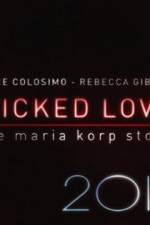 Watch Wicked Love The Maria Korp Story 1channel