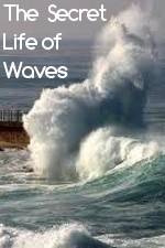 Watch The Secret Life of Waves 1channel