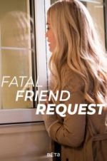 Watch Fatal Friend Request 1channel