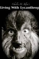 Watch Living with Lycanthropy 1channel