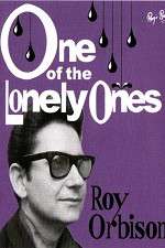 Watch Roy Orbison: One of the Lonely Ones 1channel