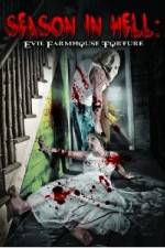 Watch Season In Hell: Evil Farmhouse Torture 1channel