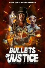 Watch Bullets of Justice 1channel
