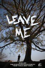 Watch Leave Me 1channel