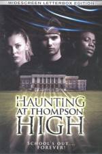 Watch The Haunting at Thompson High 1channel