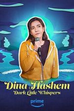 Watch Dina Hashem: Dark Little Whispers 1channel