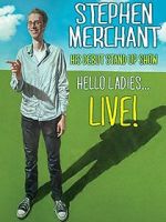 Watch Stephen Merchant: Hello Ladies... Live! 1channel