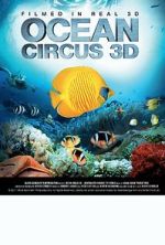 Watch Ocean Circus 3D: Underwater Around the World 1channel