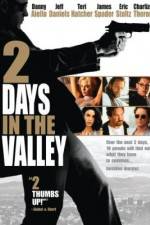 Watch 2 Days in the Valley 1channel