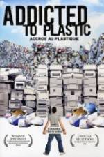 Watch Addicted to Plastic 1channel