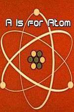 Watch A Is for Atom 1channel