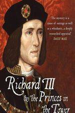 Watch Richard III: The Princes in the Tower 1channel