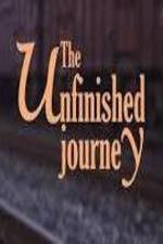 Watch The Unfinished Journey 1channel