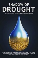 Watch Shadow of Drought: Southern California\'s Looming Water Crisis (Short 2018) 1channel