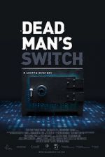 Watch Dead Man\'s Switch: A Crypto Mystery 1channel