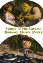 Watch Shrek in the Swamp Karaoke Dance Party 1channel