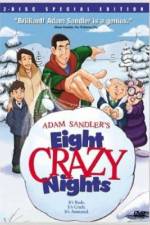 Watch Eight Crazy Nights 1channel