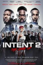 Watch The Intent 2: The Come Up 1channel