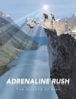 Watch Adrenaline Rush: The Science of Risk 1channel