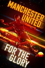 Watch Manchester United: For the Glory 1channel