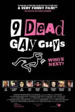 Watch 9 Dead Gay Guys 1channel