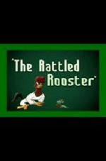 Watch The Rattled Rooster (Short 1948) 1channel