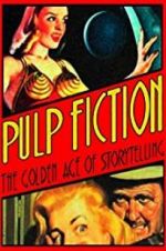 Watch Pulp Fiction: The Golden Age of Storytelling 1channel